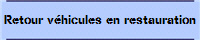 Retour vhicules en restauration